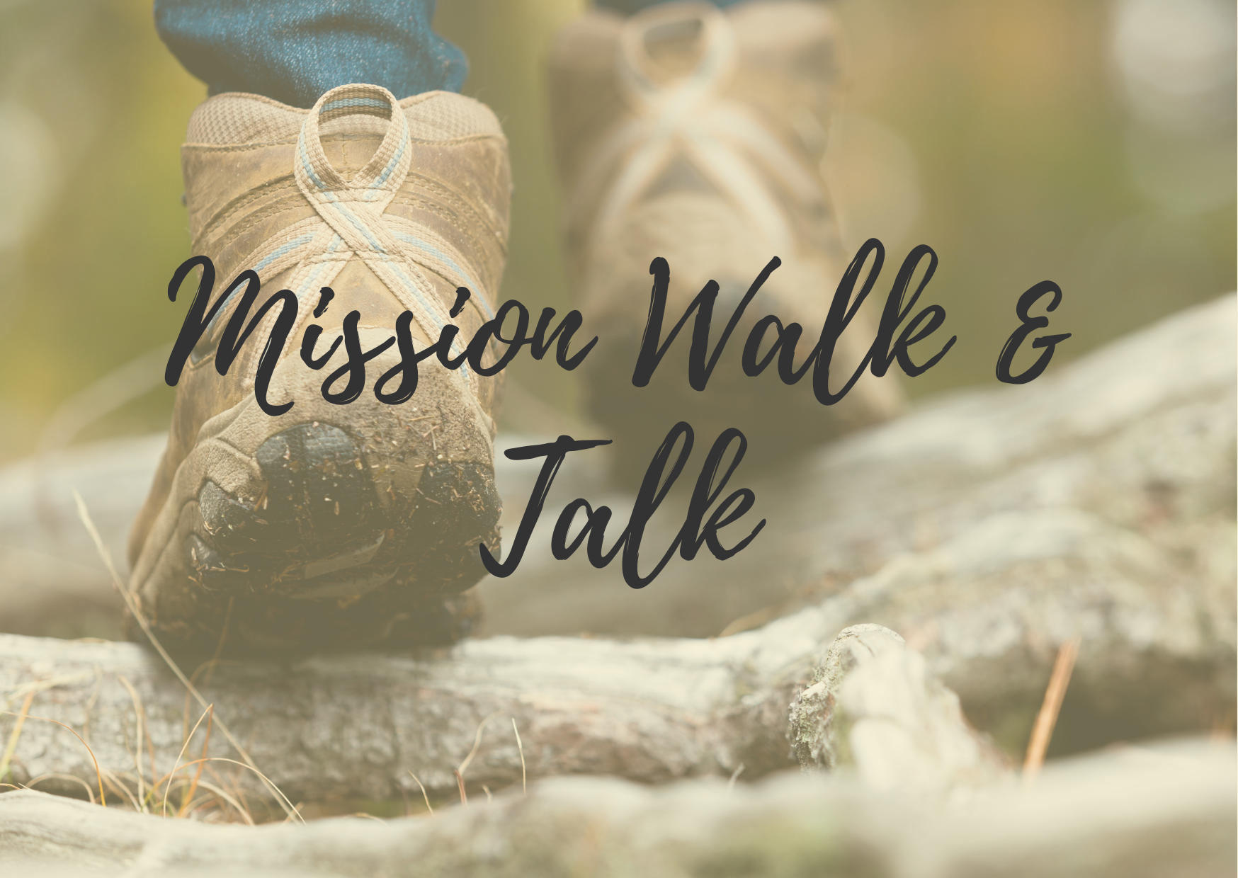 Mission Walk & Talk